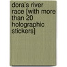 Dora's River Race [With More Than 20 Holographic Stickers] door Christine Ricci