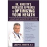 Dr. Marotta's Organized Approach To Optimizing Your Health door Joseph A. Marotta