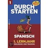 Durchstarten Spanisch. 1. Lernjahr Erklärung und Training door Monika Veegh
