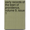 Early Records of the Town of Providence, Volume 9, Issue 1 by Unknown