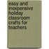 Easy and Inexpensive Holiday Classroom Crafts for Teachers