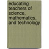 Educating Teachers of Science, Mathematics, and Technology door Subcommittee National Research Council