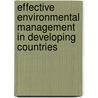 Effective Environmental Management in Developing Countries door Shunji Matsuoka