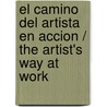 El Camino del Artista en Accion / The Artist's Way at Work door Mark Bryan