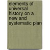 Elements Of Universal History On A New And Systematic Plan door Kirke Henry White