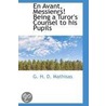 En Avant, Messienrs! Being A Turor's Counsel To His Pupils door G.H.D. Mathisas