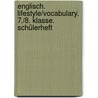 Englisch. Lifestyle/Vocabulary. 7./8. Klasse. Schülerheft door Peggy Fehily