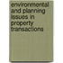 Environmental And Planning Issues In Property Transactions