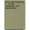 Erfurt und Umgebung 1 : 35 000. Radwander- und Wanderkarte door Onbekend