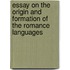 Essay on the Origin and Formation of the Romance Languages