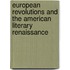 European Revolutions And The American Literary Renaissance