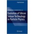 Evolution of Silicon Sensor Technology in Particle Physics