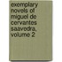 Exemplary Novels of Miguel De Cervantes Saavedra, Volume 2