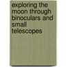 Exploring The Moon Through Binoculars And Small Telescopes door Space