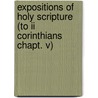Expositions Of Holy Scripture (to Ii Corinthians Chapt. V) door Alexander Maclaren