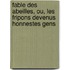Fable Des Abeilles, Ou, Les Fripons Devenus Honnestes Gens