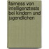 Fairness von Intelligenztests bei Kindern und Jugendlichen