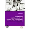 Fairness von Intelligenztests bei Kindern und Jugendlichen door Ingrid Preusche