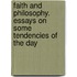 Faith And Philosophy. Essays On Some Tendencies Of The Day