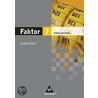 Faktor 7. Mathematik. Arbeitsheft. Sekundarstufe 1. Berlin by Unknown