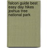 Falcon Guide Best Easy Day Hikes Joshua Tree National Park by Polly Cunningham