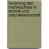 Farderung Des Nachwuchses in Technik Und Naturwissenschaft by Unknown