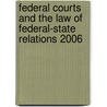 Federal Courts And the Law of Federal-State Relations 2006 door Peter W. Low