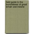 Field Guide To The Bumblebees Of Great Britain And Ireland