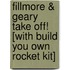 Fillmore & Geary Take Off! [With Build You Own Rocket Kit]