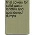 Final Covers For Solid Waste Landfills And Abandoned Dumps