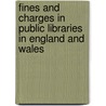 Fines And Charges In Public Libraries In England And Wales door Sinto The Information Partnership