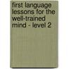 First Language Lessons For The Well-Trained Mind - Level 2 door Jessie Wise