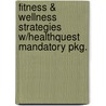 Fitness & Wellness Strategies W/Healthquest Mandatory Pkg. door Lon H. Seiger