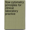 Flow Cytometry Principles for Clinical Laboratory Practice door Michael R. Loken