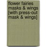 Flower Fairies Masks & Wings [With Press-Out Mask & Wings] door Cicely Mary Barker