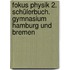Fokus Physik 2. Schülerbuch. Gymnasium Hamburg und Bremen