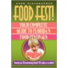 Food Fest! Your Complete Guide to Florida's Food Festivals by Steinbacher Joan