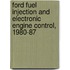 Ford Fuel Injection And Electronic Engine Control, 1980-87