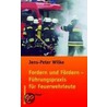 Fordern und Fördern - Führungspraxis für Feuerwehrleute door Jens Peter Wilke