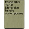 Francia 34/3. 19./20. Jahrhundert - Histoire contemporaine door Onbekend
