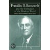 Franklin D.Roosevelt And The Formation Of The Modern World door William D. Pederson