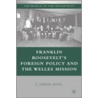 Franklin Roosevelt's Foreign Policy and the Welles Mission door Simon Rofe