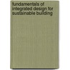 Fundamentals of Integrated Design for Sustainable Building by Marian Keeler