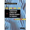 Fundamentals of Noise and Vibration Analysis for Engineers door Michael Norton