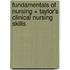 Fundamentals of Nursing + Taylor's Clinical Nursing Skills