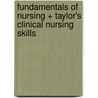 Fundamentals of Nursing + Taylor's Clinical Nursing Skills door Carol R. Taylor