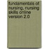 Fundamentals of Nursing, Nursing Skills Online Version 2.0