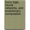 Fuzzy Logic, Neural Networks, and Evolutionary Computation door T. Furuhashi