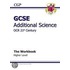 Gcse Additional Science Ocr 21st Century Workbook - Higher