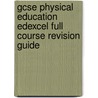 Gcse Physical Education Edexcel Full Course Revision Guide door Richards Parsons